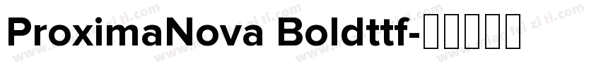 ProximaNova Boldttf字体转换